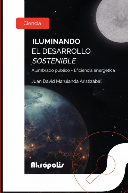 ILUMINANDO EL DESARROLLO SOSTENIBLE. ALUMBRADO PUBLICO - EFI
