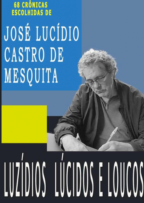 LUZIDIOS LUCIDOS E LOUCOS