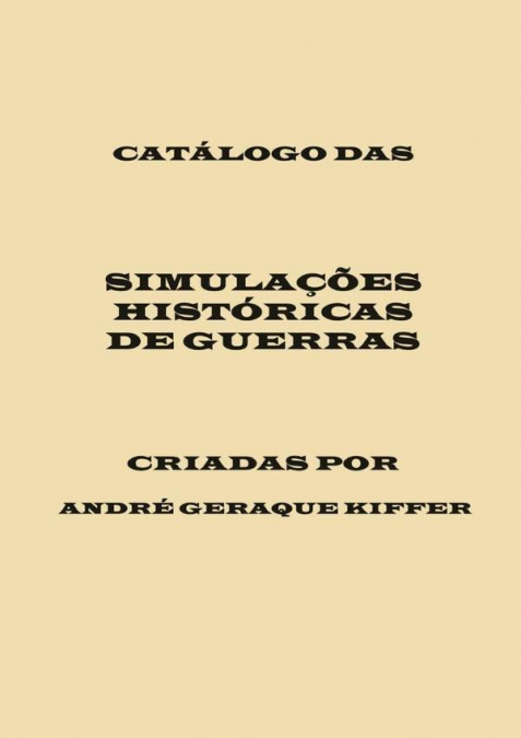 CATALOGO DAS SIMULA�OES HISTORICAS DE GUERRAS, CRIADAS POR