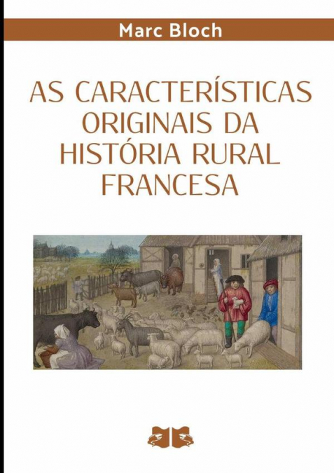 AS CARACTERISTICAS ORIGINAIS DA HISTORIA RURAL FRANCESA?