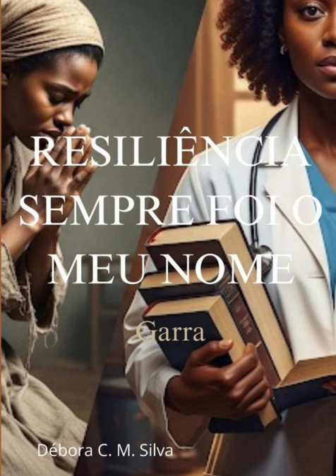 RESILIENCIA SEMPRE FOI O MEU NOME