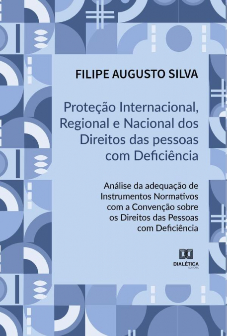 PROTE�AO INTERNACIONAL, REGIONAL E NACIONAL DOS DIREITOS DAS