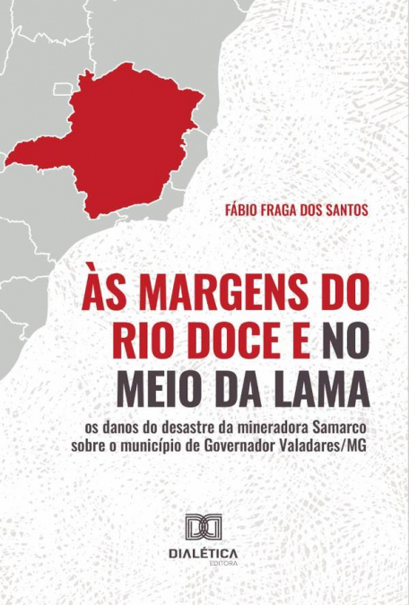 AS MARGENS DO RIO DOCE E NO MEIO DA LAMA