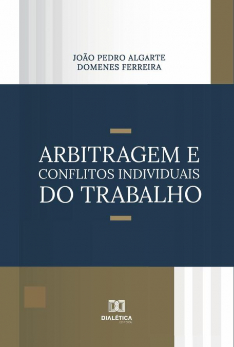 ARBITRAGEM E CONFLITOS INDIVIDUAIS DO TRABALHO