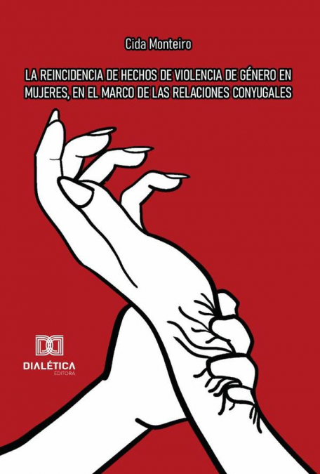 LA REINCIDENCIA DE HECHOS DE VIOLENCIA DE GENERO EN MUJERES,