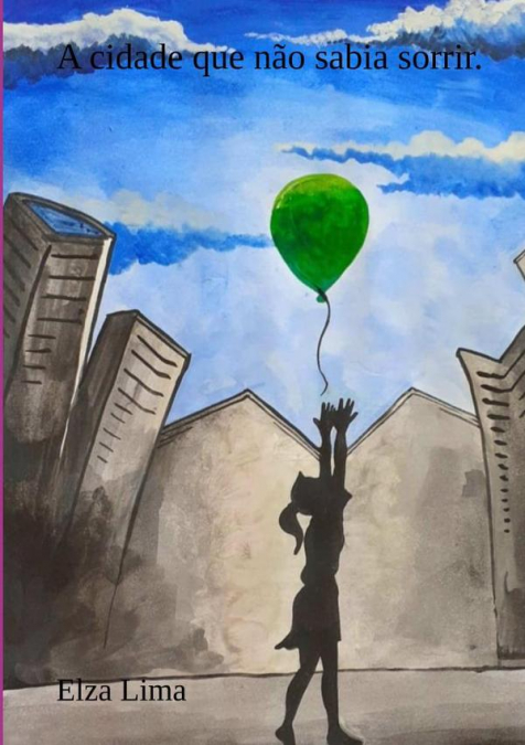 A CIDADE QUE NAO SABIA SORRIR
