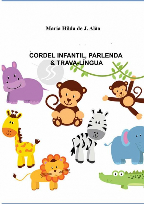 CORDEL INFANTIL, PARLENDAS & TRAVA-LINGUA