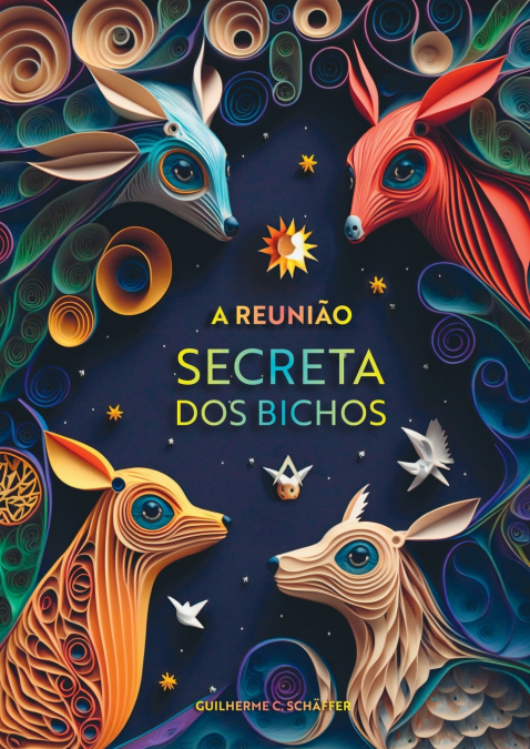 A REUNIAO SECRETA DOS BICHOS