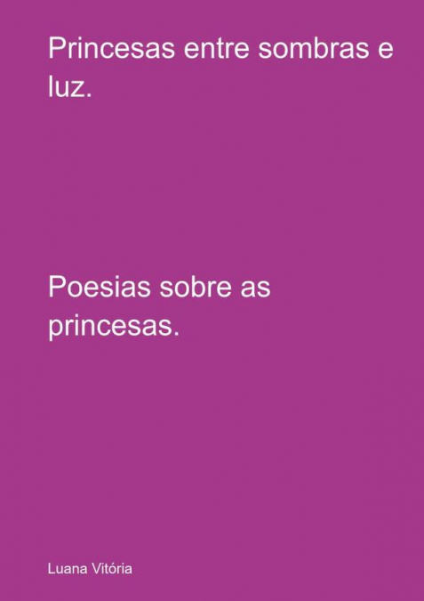 PRINCESAS ENTRE SOMBRAS E LUZ.