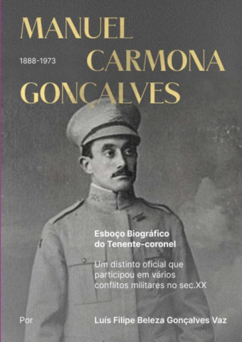ESBO�O BIOGRAFICO DO TENENTE-CORONEL MANUEL CARMONA GON�ALVE