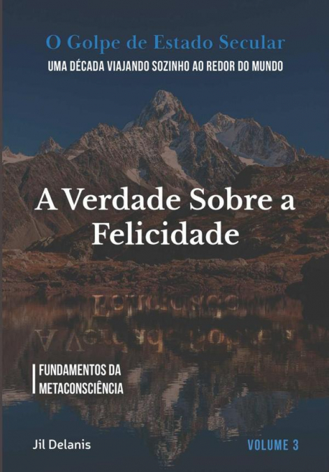 A VERDADE SOBRE A FELICIDADE