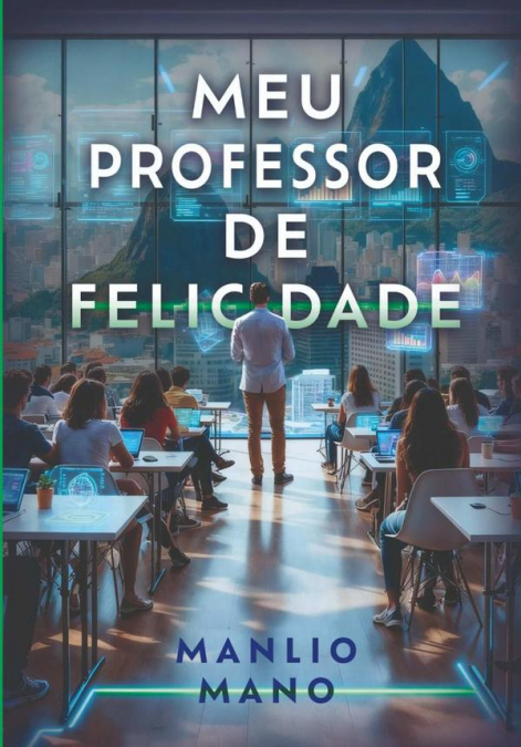 MEU PROFESSOR DE FELICIDADE