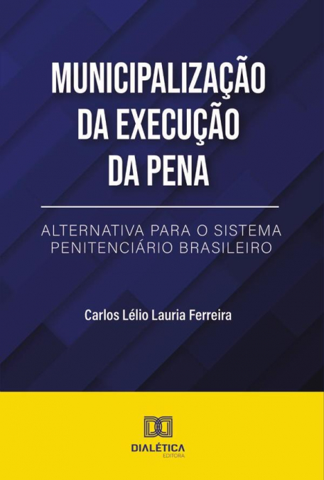 MUNICIPALIZA�AO DA EXECU�AO DA PENA