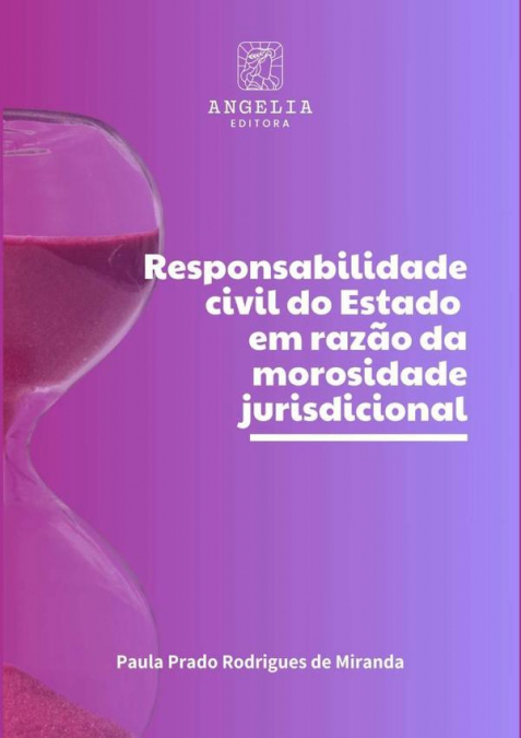 RESPONSABILIDADE CIVIL DO ESTADO EM RAZAO DA MOROSIDADE JURI