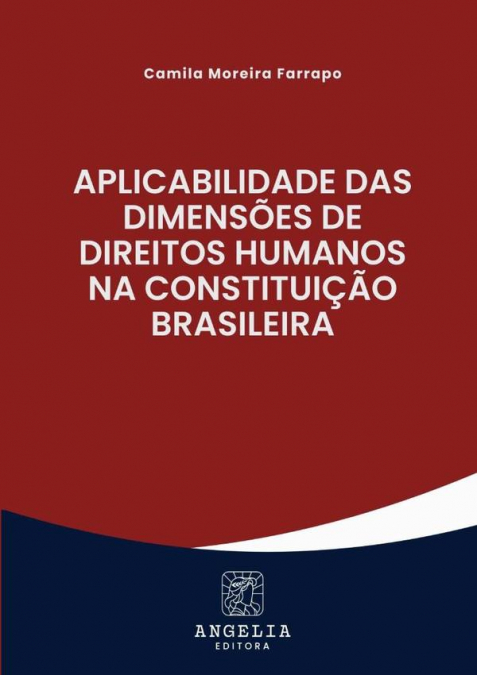 APLICABILIDADE DAS DIMENSOES DE DIREITOS HUMANOS NA CONSTITU