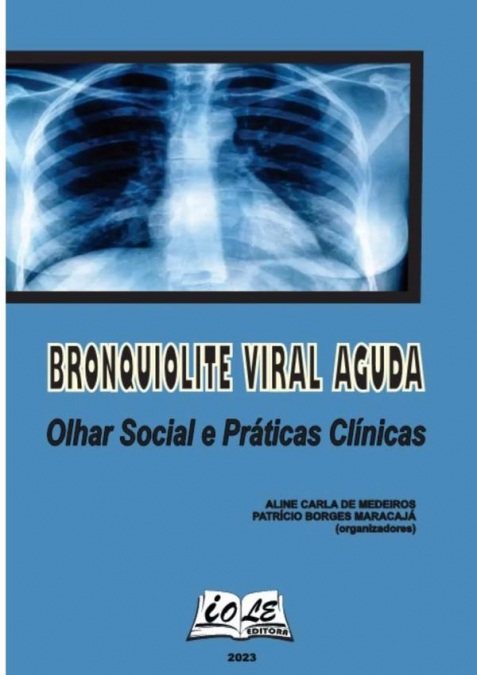 BRONQUIOLITE VIRAL AGUDA: OLHAR SOCIAL E PRATICAS CLINICAS