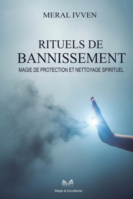 RITUELS DE BANNISSEMENT