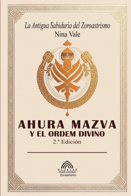 AHURA MAZVA Y EL ORDEN DIVINO