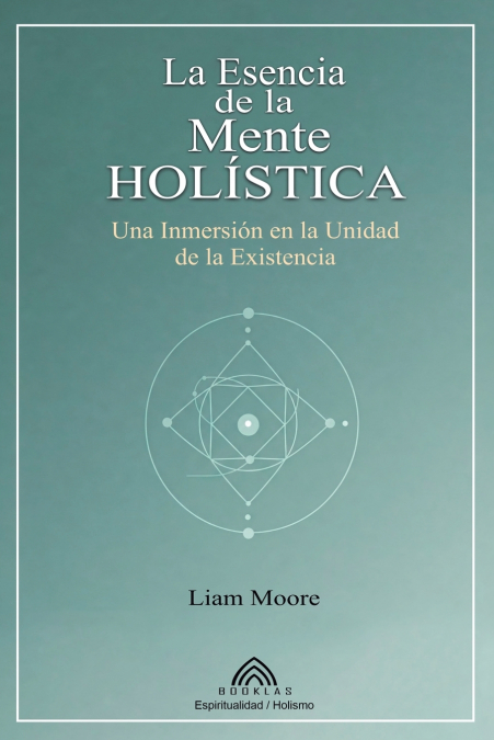 LA ESENCIA DE LA MENTE HOLISTICA