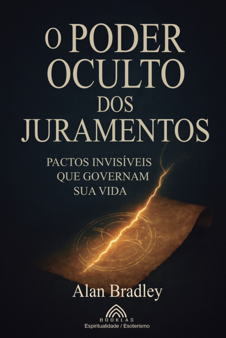 O PODER OCULTO DOS JURAMENTOS