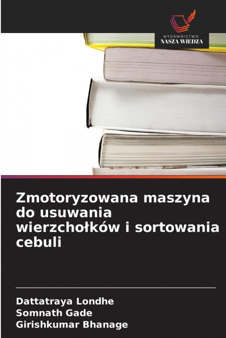 ZMOTORYZOWANA MASZYNA DO USUWANIA WIERZCHO?KOW I SORTOWANIA
