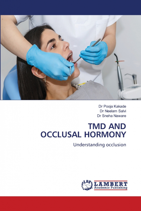 TMD AND OCCLUSAL HORMONY