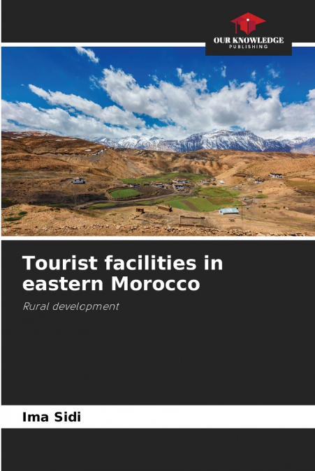 TOURIST FACILITIES IN EASTERN MOROCCO