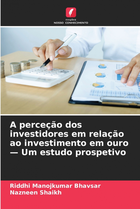 A PERCE�AO DOS INVESTIDORES EM RELA�AO AO INVESTIMENTO EM OU