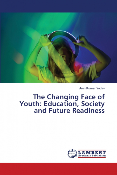 THE CHANGING FACE OF YOUTH