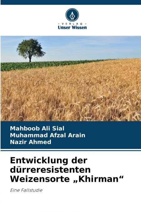 ENTWICKLUNG DER DURRERESISTENTEN WEIZENSORTE ?KHIRMAN'