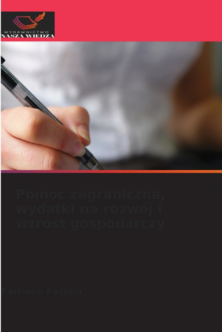 POMOC ZAGRANICZNA, WYDATKI NA ROZWOJ I WZROST GOSPODARCZY