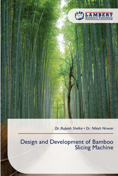 DESIGN AND DEVELOPMENT OF BAMBOO SLICING MACHINE