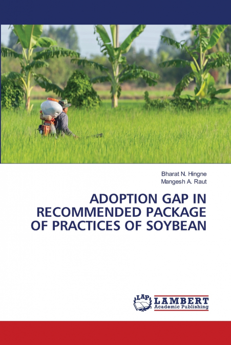ADOPTION GAP IN RECOMMENDED PACKAGE OF PRACTICES OF SOYBEAN