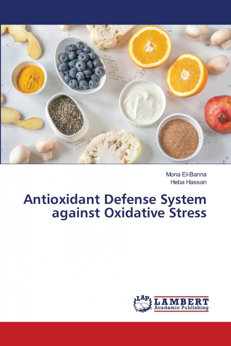 ANTIOXIDANT DEFENSE SYSTEM AGAINST OXIDATIVE STRESS