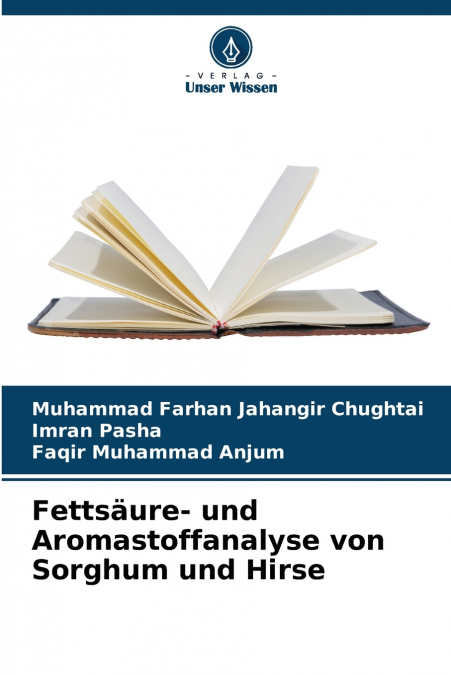 FETTSAURE- UND AROMASTOFFANALYSE VON SORGHUM UND HIRSE