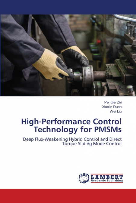 HIGH-PERFORMANCE CONTROL TECHNOLOGY FOR PMSMS