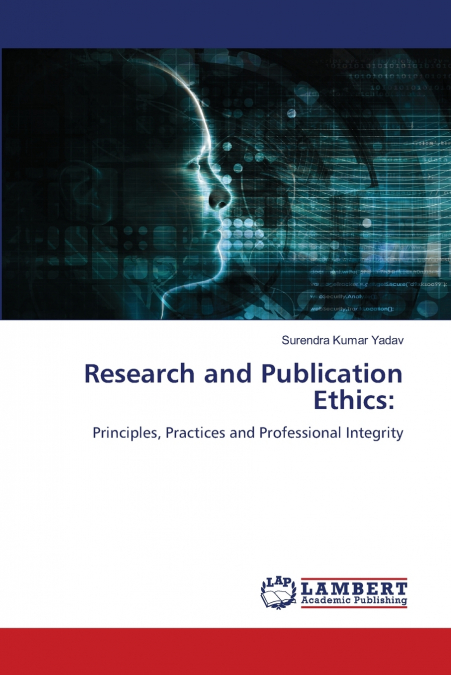RESEARCH AND PUBLICATION ETHICS