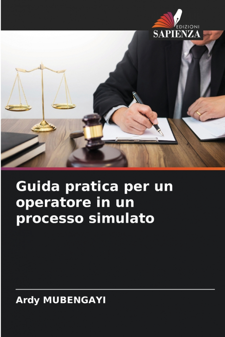GUIDA PRATICA PER UN OPERATORE IN UN PROCESSO SIMULATO