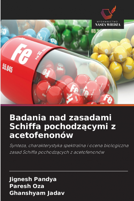 BADANIA NAD ZASADAMI SCHIFFA POCHODZ?CYMI Z ACETOFENONOW