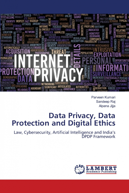 DATA PRIVACY, DATA PROTECTION AND DIGITAL ETHICS
