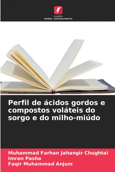 PERFIL DE ACIDOS GORDOS E COMPOSTOS VOLATEIS DO SORGO E DO M