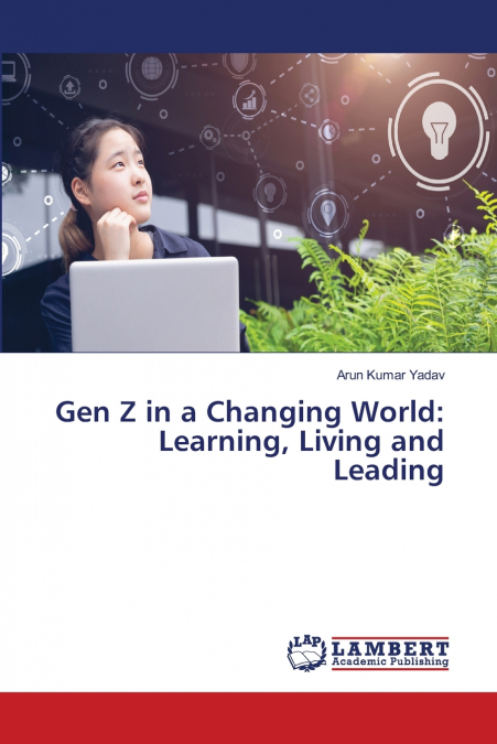 GEN Z IN A CHANGING WORLD