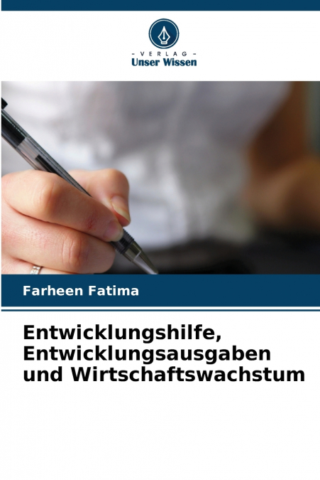 ENTWICKLUNGSHILFE, ENTWICKLUNGSAUSGABEN UND WIRTSCHAFTSWACHS