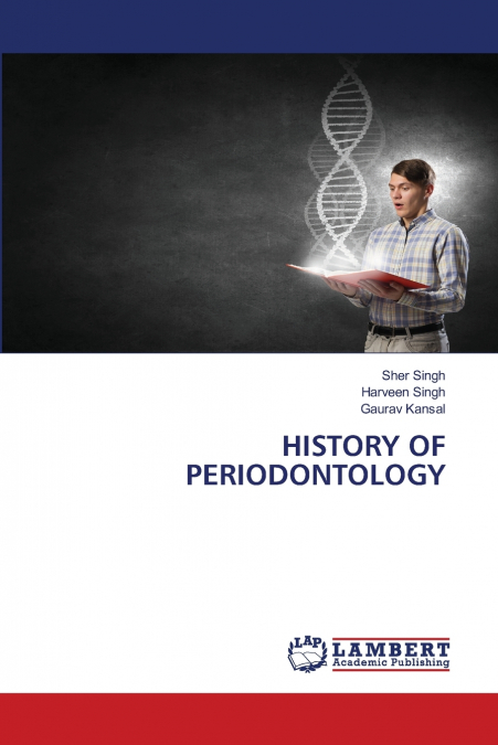 HISTORY OF PERIODONTOLOGY