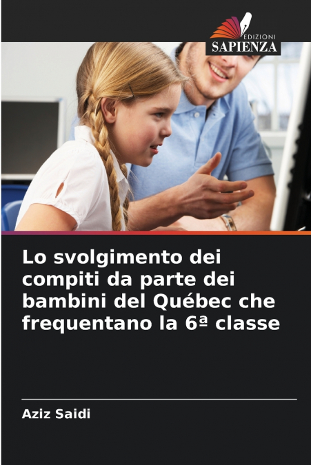 LO SVOLGIMENTO DEI COMPITI DA PARTE DEI BAMBINI DEL QUEBEC C