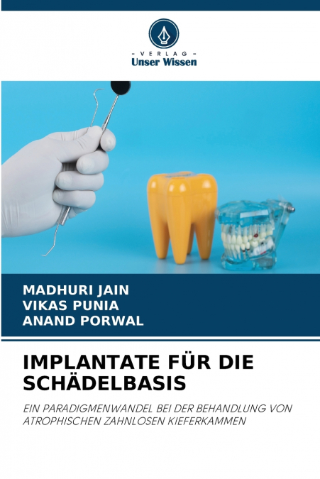 IMPLANTATE F?R DIE SCH?DELBASIS
