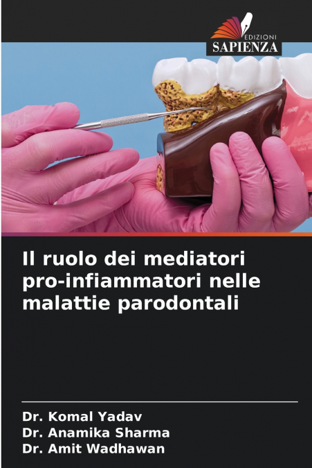 IL RUOLO DEI MEDIATORI PRO-INFIAMMATORI NELLE MALATTIE PAROD