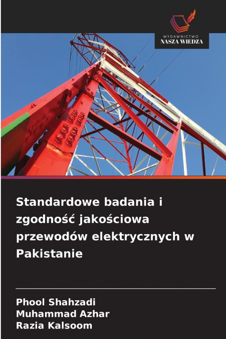 STANDARDOWE BADANIA I ZGODNO?? JAKO?CIOWA PRZEWODOW ELEKTRYC