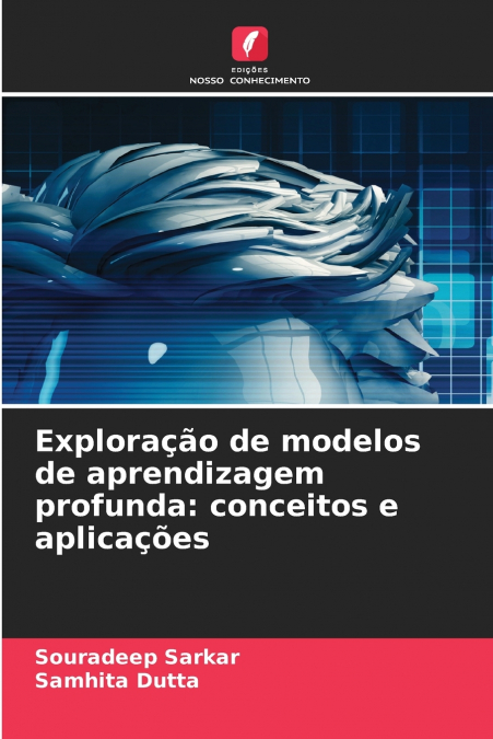 EXPLORA�AO DE MODELOS DE APRENDIZAGEM PROFUNDA