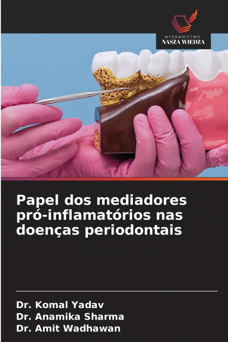 PAPEL DOS MEDIADORES PRO-INFLAMATORIOS NAS DOEN�AS PERIODONT